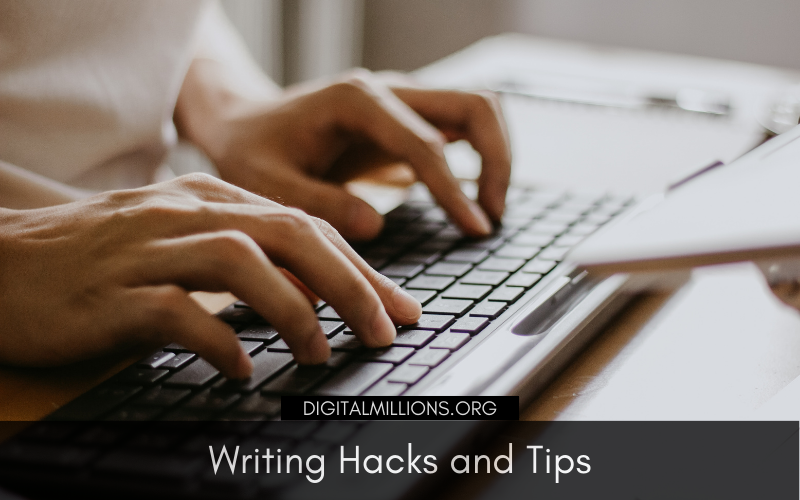 Writing Hacks and Tips