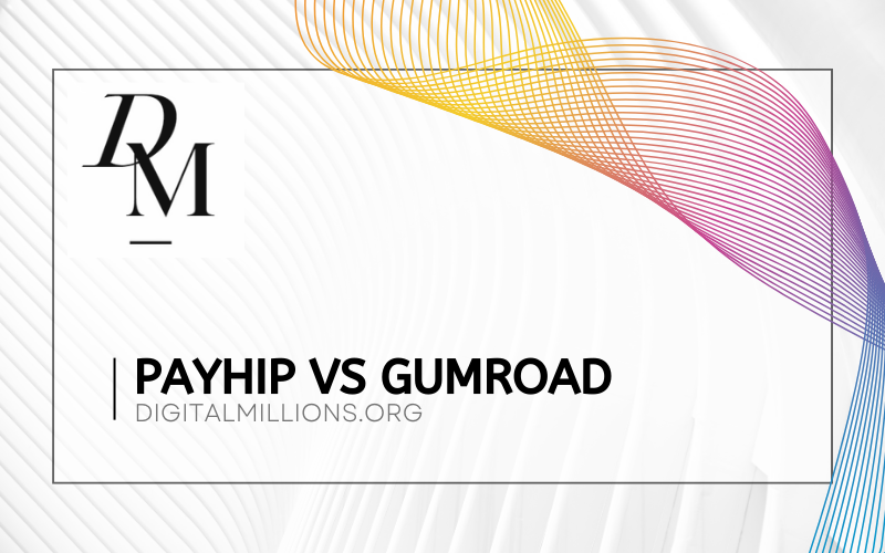 Payhip vs Gumroad – Key Differences That Matter in 2025
