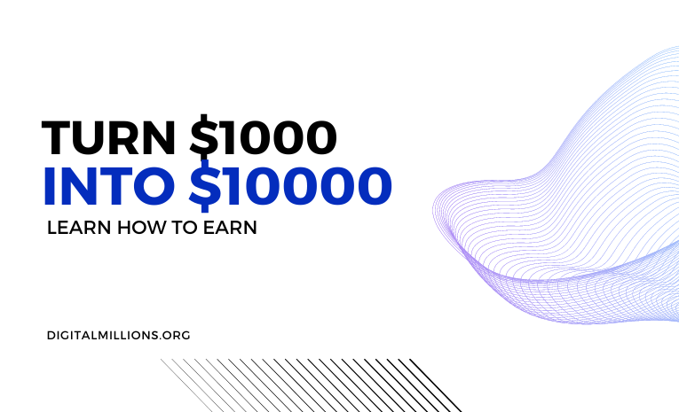 17 Best Ways to Turn $1000 Into $10000 or More Online
