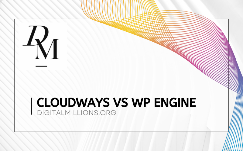Cloudways vs WP Engine: Which One Is Better & Faster?