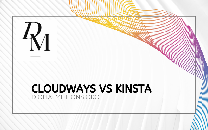 Cloudways vs Kinsta