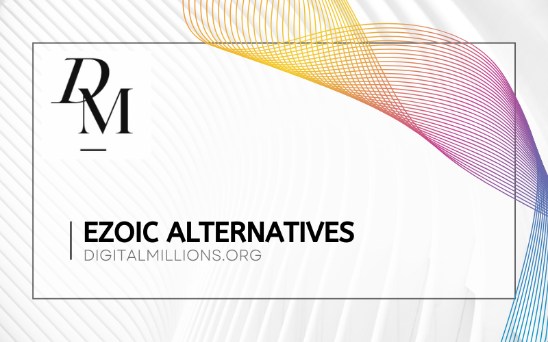 Ezoic Alternatives
