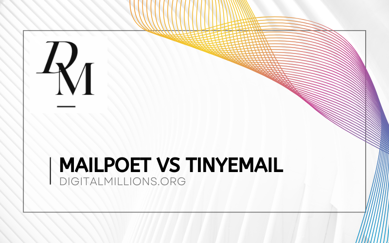 Mailpoet vs tinyEmail [2025]: Which Is Better and Why?
