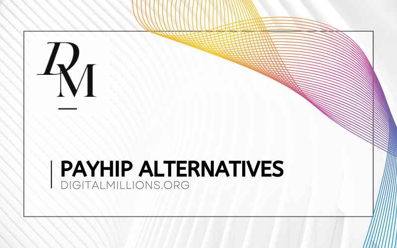 10 Best Payhip Alternatives & Similar Competitors In 2025