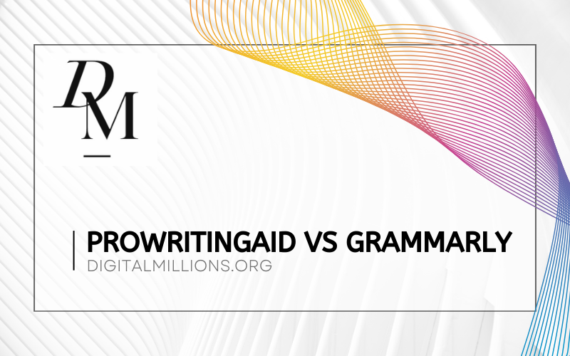 ProWritingAid vs Grammarly – Which Tool is Best for Writers?