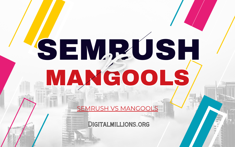 Semrush vs Mangools: Which SEO Tool is Better in 2025?