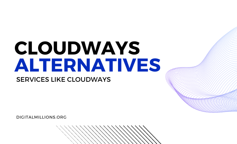 7 Best Cloudways Alternatives & Competitors for 2025
