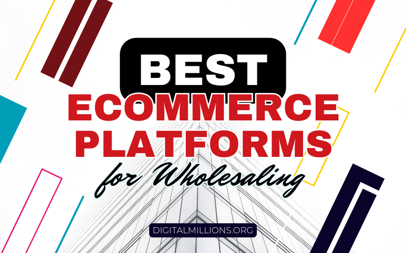 Top 7 Best Wholesale eCommerce Platforms of 2025