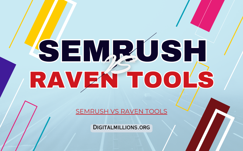 Raven Tools vs Semrush Comparison