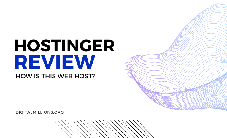 Hostinger Review – Cheap Hosting, But Is It Good Enough?