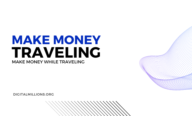 Make Money Traveling