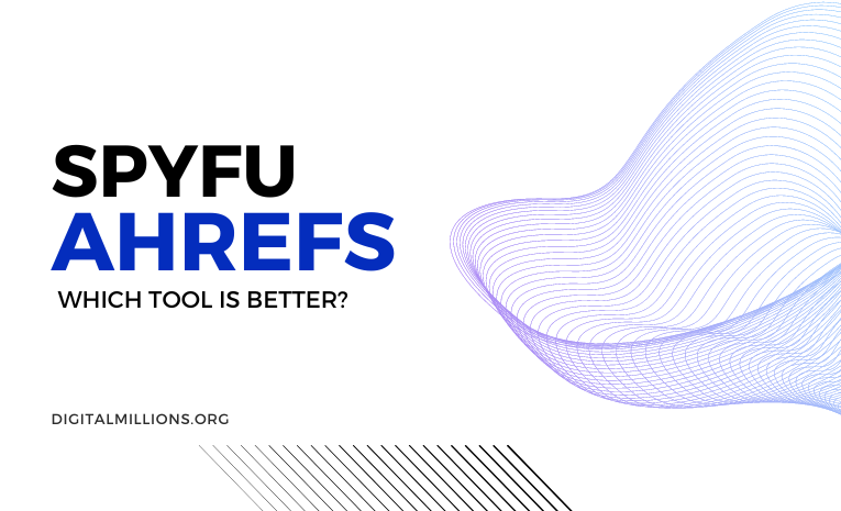 SpyFu vs Ahrefs: Which is the Better SEO Tool?